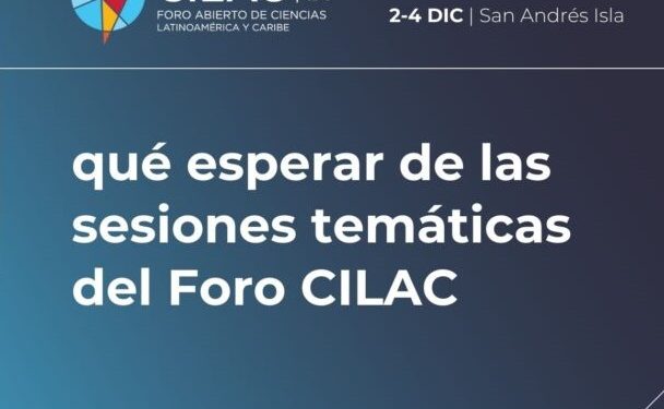 Colombia lidera el futuro de la ciencia con el Foro CILAC 2024